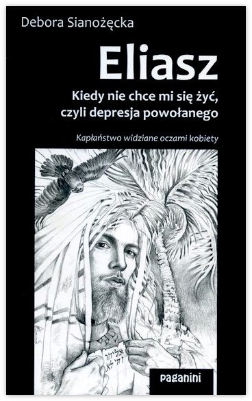 ELIASZ – kiedy nie chce mi się żyć, czyli depresja powołanego