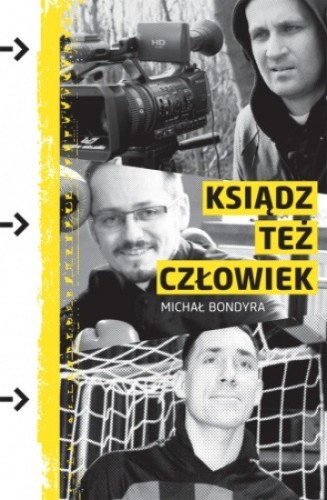 Ksiądz też człowiek, czyli trzy historie o pasji w pasji