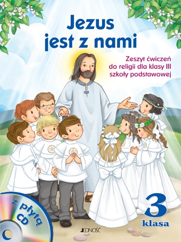 0.9.5.J. Klasa III "Jezus jest z nami". Zeszyt ćwiczeń
