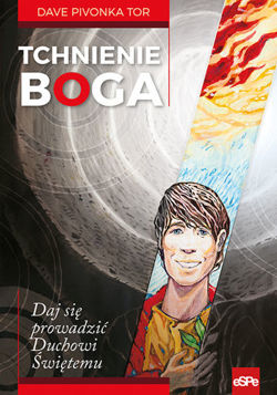 Tchnienie Boga. Daj się prowadzić Duchowi Świętemu