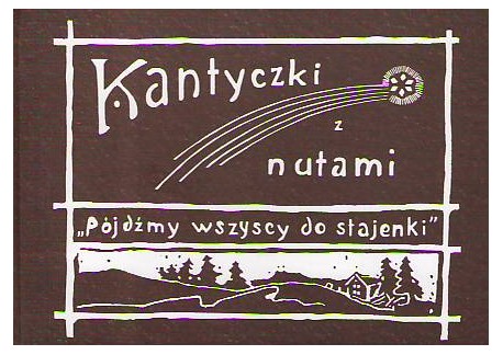 Kantyczki z nutami. "Pójdźmy wszyscy do stajenki"