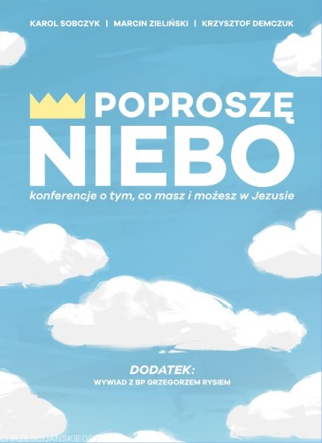Poproszę Niebo. Konferencje o tym, co masz i możesz w Jezusie + CD