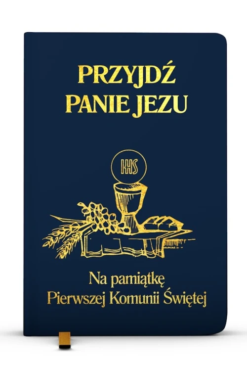 PRZYJDŹ, PANIE JEZU. Pamiątka Pierwszej Komunii świętej (GR)
