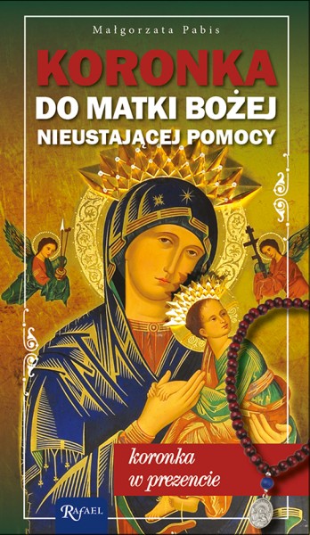 Koronka do Matki Bożej Nieustającej Pomocy