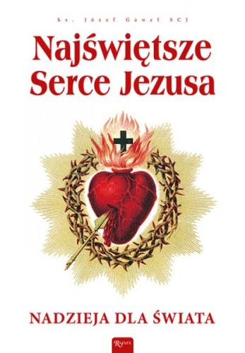Najświętsze Serce Jezusa. Nadzieja dla świata
