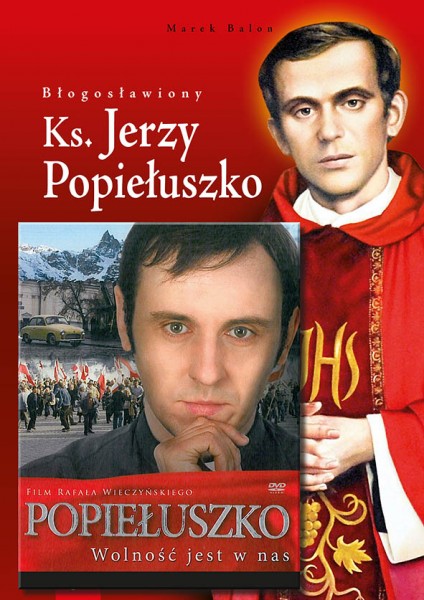 Popiełuszko wolność jest w nas (DVD + album)