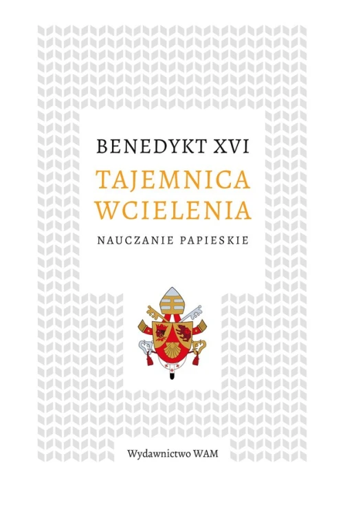 Tajemnica wcielenia. Nauczanie papieskie