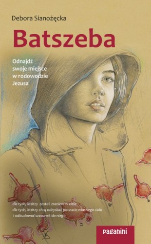 Batszeba. Odnajdź swoje miejsce w rodowodzie Jezusa