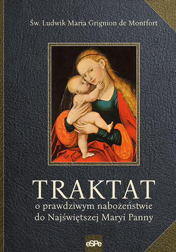 Traktat o prawdziwym nabożeństwie do Najświętszej Maryi Panny