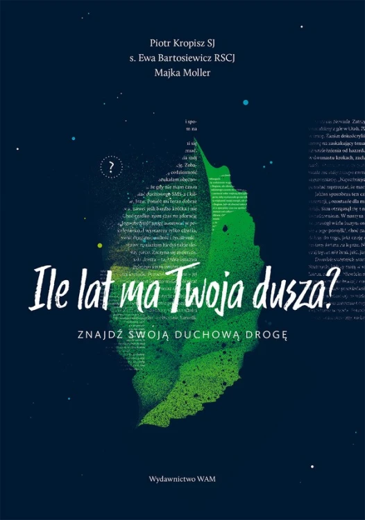 Ile lat ma Twoja dusza? Znajdź swoją duchową drogę