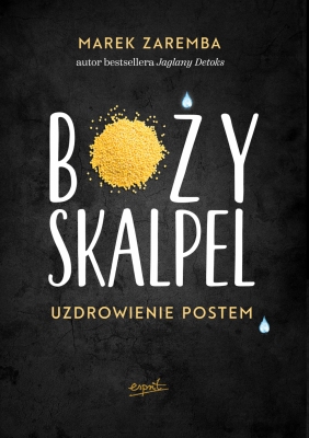 Boży skalpel. Uzdrowienie postem (ost. egz.)
