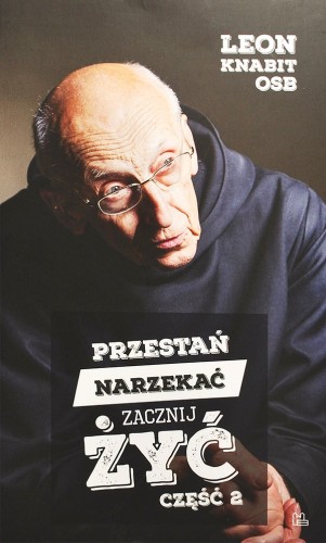 Przestań narzekać, zacznij żyć. Część 2
