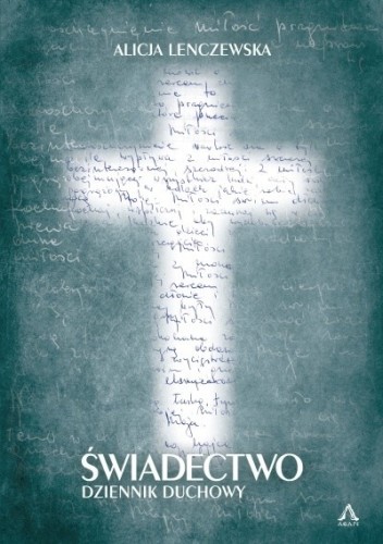 Świadectwo. Dziennik duchowy (oprawa miękka, mały format)