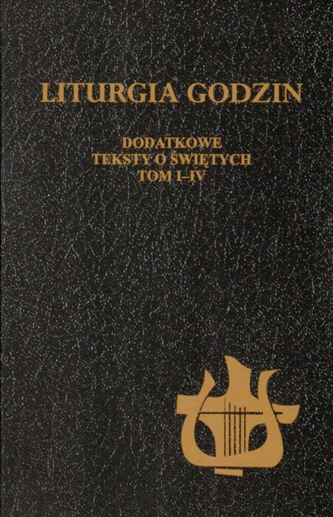Liturgia Godzin. Dodatkowe teksty o świętych. Tom I-IV