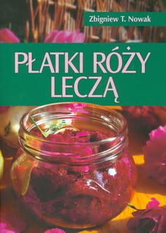 Płatki róży leczą