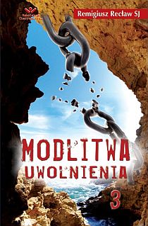 Modlitwa uwolnienia, cz.3