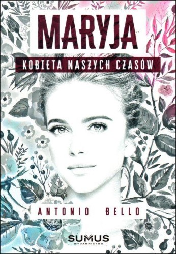 Maryja. Kobieta naszych czasów