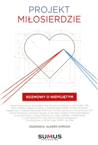 Projekt Miłosierdzie. Rozmowy o Niepojętym