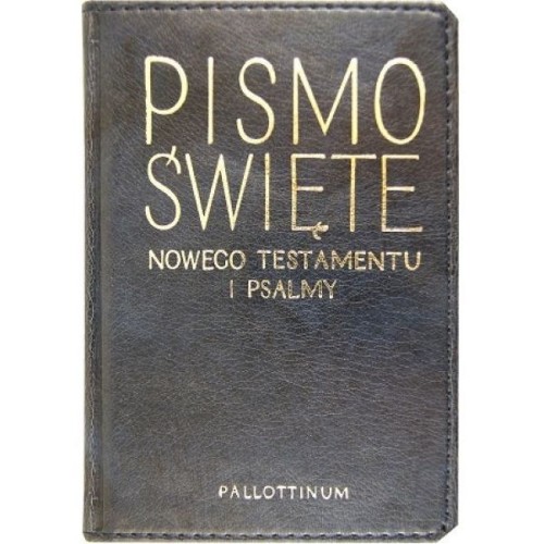 Pismo Święte Nowego Testamentu i Psalmy 