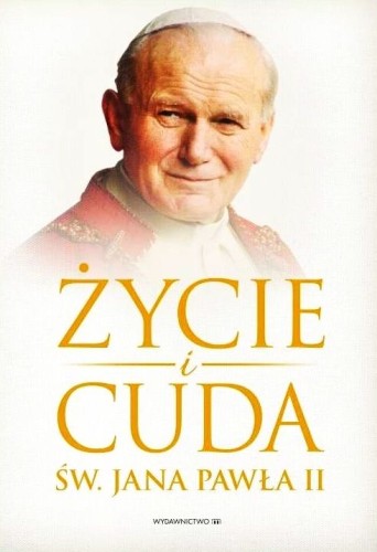 Życie i cuda św. Jana Pawła II (ostatni egz)