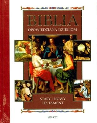 Biblia opowiedziana dzieciom. Stary i Nowy Testament