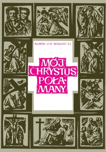 Mój Chrystus Połamany