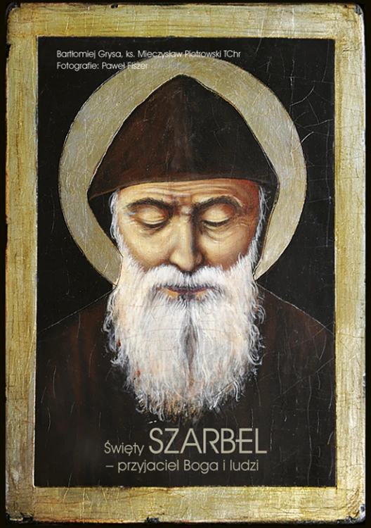 Święty Szarbel, przyjaciel Boga i ludzi
