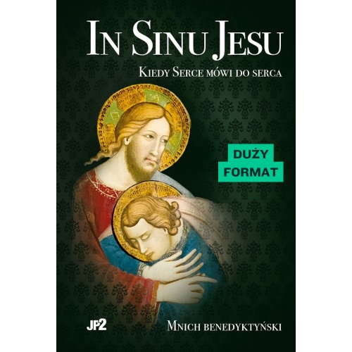 In Sinu Jesu. Kiedy Serce mówi do Serca 