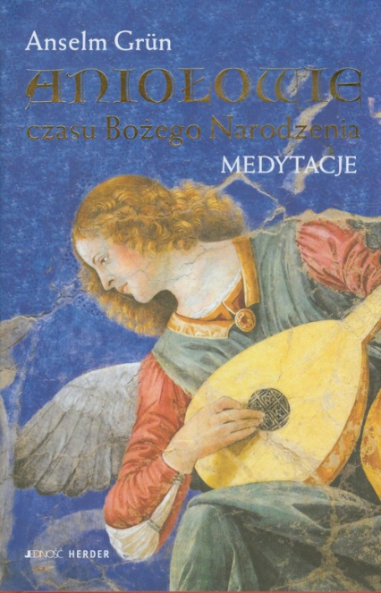 Aniołowie czasu Bożego Narodzenia. Medytacje