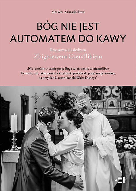 Bóg nie jest automatem do kawy. Rozmowa z księdzem Zbigniewem Czendlikiem
