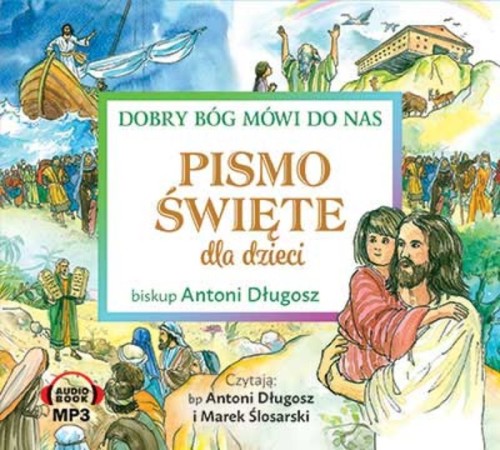 Pismo Święte dla dzieci. Dobry Bóg mówi do nas. Audiobook MP3