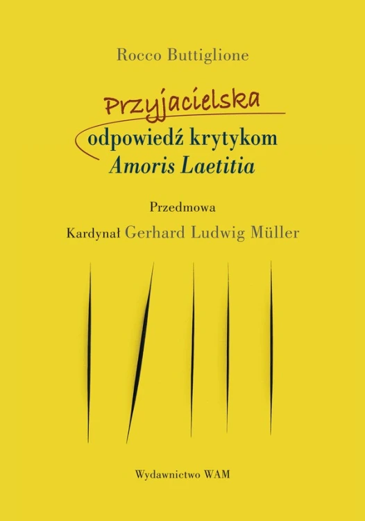 Przyjacielska odpowiedź krytykom Amoris Laetitia
