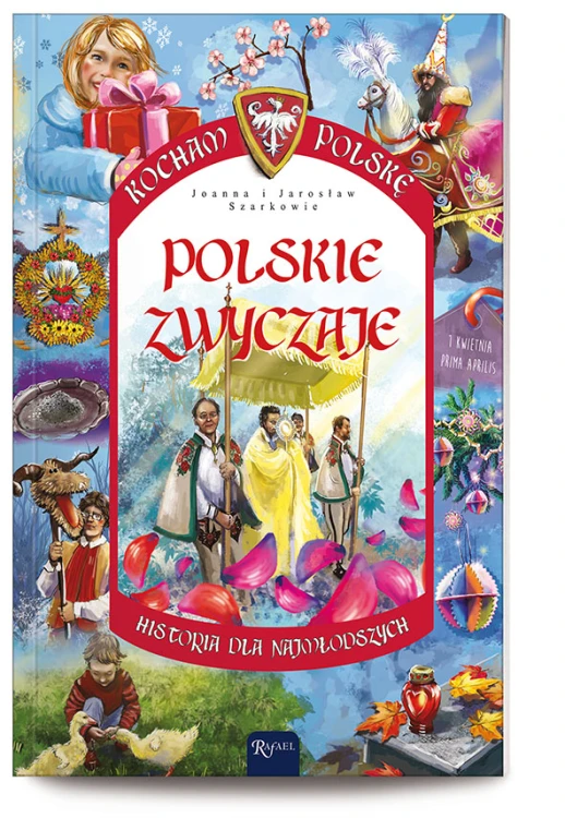 Kocham Polskę. Polskie zwyczaje