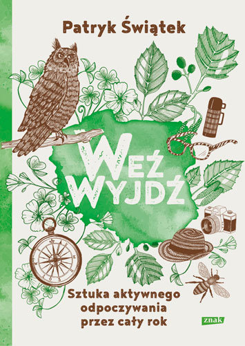 Weź wyjdź! Sztuka aktywnego odpoczywania przez cały rok