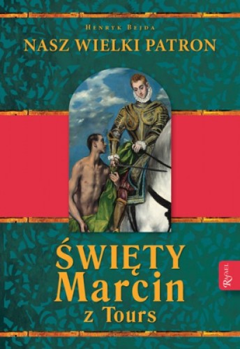 Święty Marcin z Tours (Nasz wielki Patron)