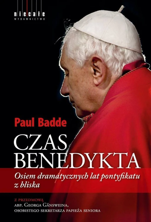 Czas Benedykta. Osiem dramatycznych lat pontyfikatu z bliska