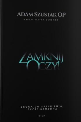 Zamknij oczy. Droga do spełnienia. Lekcje Samsona