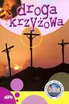 DROGA KRZYŻOWA. Modlitewnik dla młodzieży