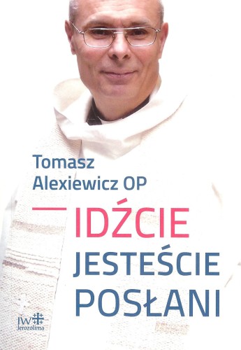 Idźcie, jesteście posłani 