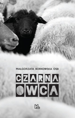 Czarna owca. Szkic biografii bł. Matki Kolumby Gabriel