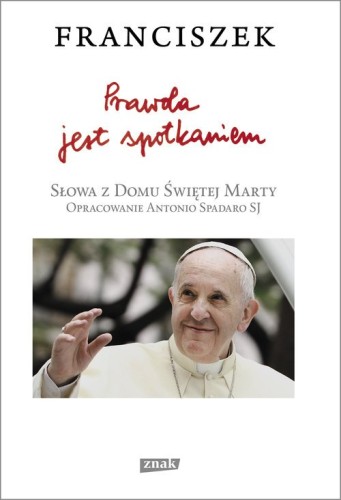 Prawda jest spotkaniem