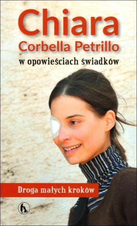 Chiara Corbella Petrillo w opowieściach świadków. Droga małych kroków