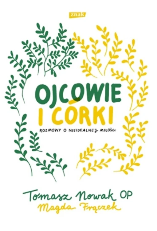 Ojcowie i córki. Rozmowy o nieidealnej miłości