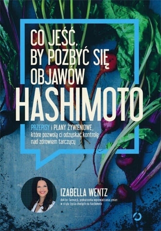Co jeść, by pozbyć się objawów hashimoto