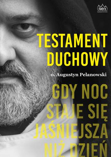 Testament duchowy. Gdy noc staje się jaśniejsza niż dzień