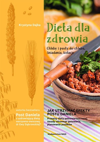 Dieta dla zdrowia. Chleby i pasty do chleba, śniadania, kolacje