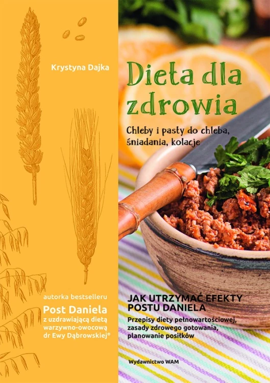 Dieta dla zdrowia. Chleby i pasty do chleba, śniadania, kolacje