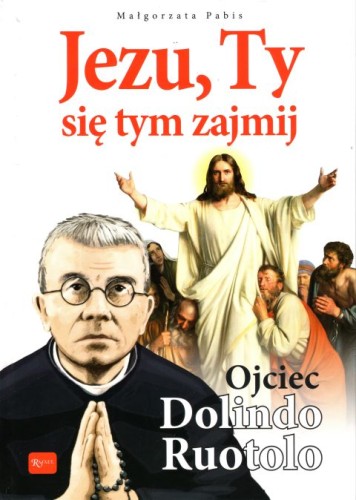 Jezu, Ty się tym zajmij, Ojciec Dolindo Ruotolo - album