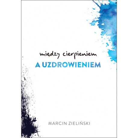 Między cierpieniem a uzdrowieniem 