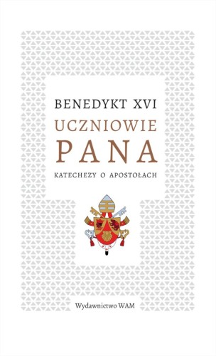 Uczniowie Pana. Katechezy o apostołach (ostatni egzemplarz)